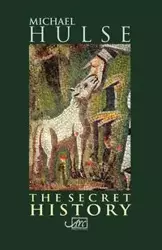 The Secret History - Michael Hulse