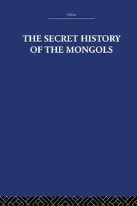 The Secret History of the Mongols - Arthur Estate The Waley