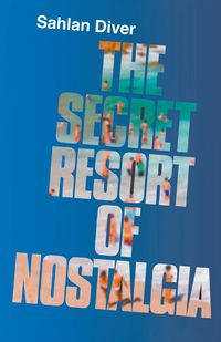 The Secret Resort Of Nostalgia - Diver Sahlan