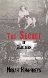 The Secret of Glaslough - Norah Humphreys