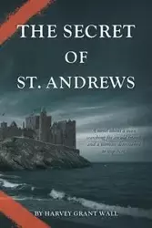 The Secret of St. Andrews - G. Harvey Wall