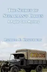 The Secret of Sugarman's Circus - Patricia E. Canterbury