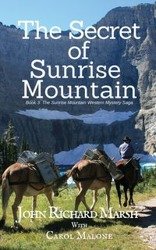 The Secret of Sunrise Mountain - John Richard Marsh