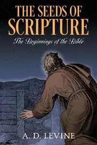 The Seeds of Scripture - Levine A. D.