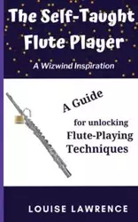 The Self-Taught Flute Player - Lawrence Louise