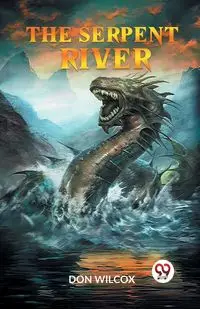 The Serpent River - Don Wilcox