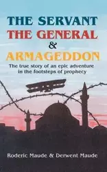 The Servant, the General and Armageddon - Maude Roderic