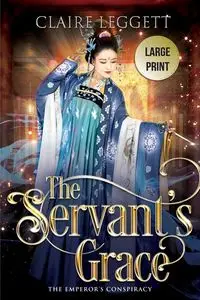 The Servant's Grace - Claire Leggett