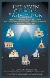 The Seven Churches of Asia Minor - Orville Beckford Dr.  Sr. R