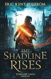 The Shadline Rises - Eric Kent Edstrom