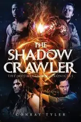 The Shadow Crawler - Tyler Conray