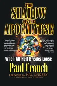 The Shadow of the Apocalypse - Paul Crouch