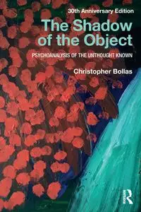 The Shadow of the Object - Christopher Bollas