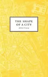 The Shape of a City - Gracq Julien