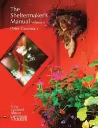 The Sheltermaker's Manual - Volume 1 - Peter Cowman