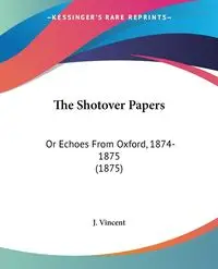The Shotover Papers - J. Vincent