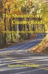 The Shoulders of Country Roads - Susan Kerschner Singer