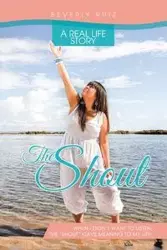 The Shout - Beverly Ruiz