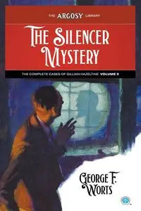 The Silencer Mystery - George F. Worts