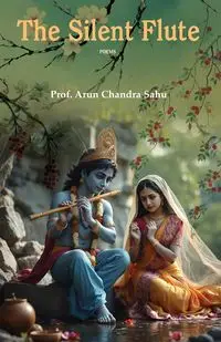 The Silent Flute - Chandra Sahu Arun