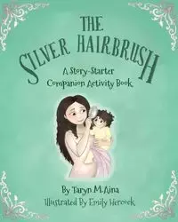 The Silver Hairbrush - Taryn Aina M