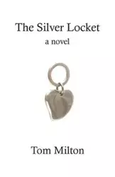 The Silver Locket - Milton Tom