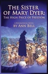 The Sister of Mary Dyer - Bell Ann