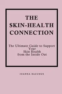 The Skin-Health Connection - Joanna Bacchus