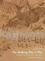 The Skulking Way of War - Patrick Malone