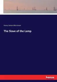 The Slave of the Lamp - Henry Merriman Seton