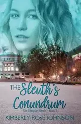 The Sleuth's Conundrum - Johnson Kimberly Rose