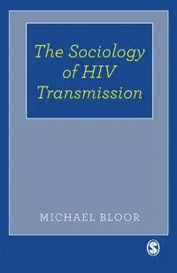 The Sociology of HIV Transmission - Michael Bloor