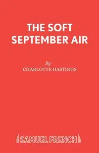 The Soft September Air - Charlotte Hastings