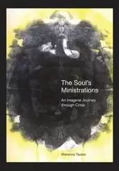 The Soul's Ministrations - Marianne Tauber