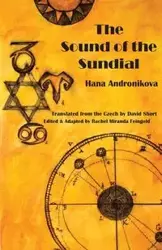 The Sound of the Sundial - Hana Andronikova