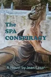 The Spa Conspiracy - Jean Lazar