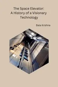 The Space Elevator - Krishna Bala