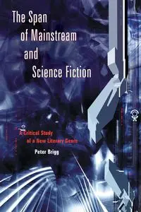 The Span of Mainstream and Science Fiction - Peter Brigg