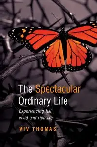 The Spectacular Ordinary Life - Thomas Viv