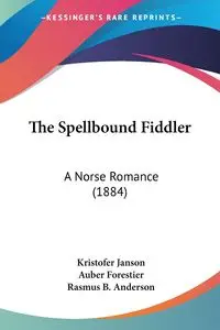 The Spellbound Fiddler - Kristofer Janson