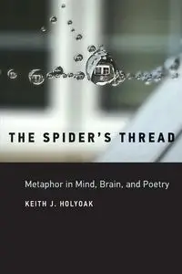 The Spider's Thread - Keith J. Holyoak