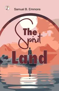 The Spirit Land - Samuel B. Emmons