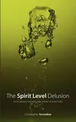The Spirit Level Delusion - Christopher John Snowdon
