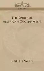 The Spirit of American Government - Allen Smith J.