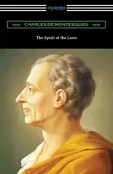 The Spirit of the Laws - Charles Montesquieu de