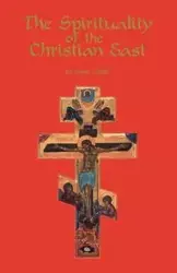 The Spirituality of the Christian East - Thomas Spidlik