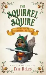 The Squirrel Squire - Erik Deleo
