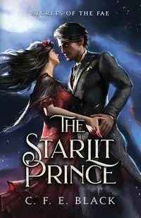 The Starlit Prince - Black C. F. E.