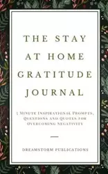 The Stay at Home Gratitude Journal - Publications Dreamstorm