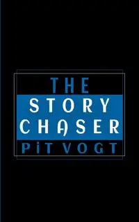 The Story Chaser - Vogt Pit